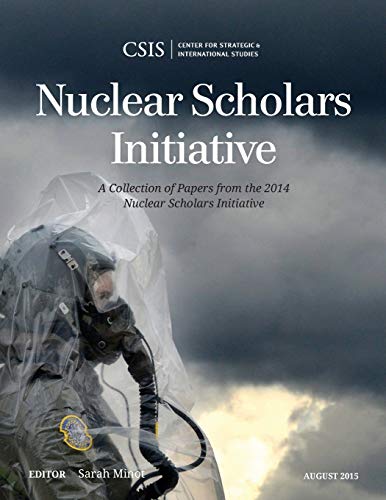 Nuclear Scholars Initiative A Collection of Papers from the 2014 Nuclear Schola [Paperback]