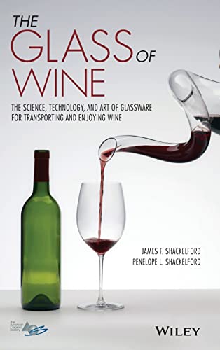 The Glass of Wine The Science, Technology, and Art of Glassware for Transportin [Hardcover]