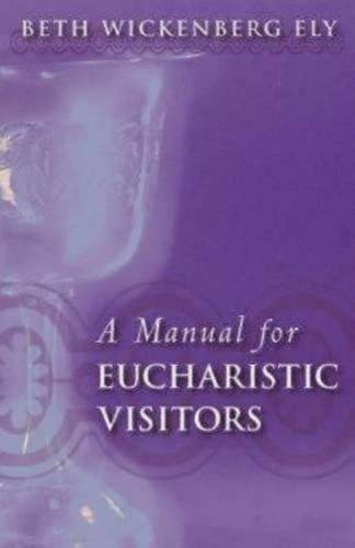 A Manual For Eucharistic  Visitors [Paperback]