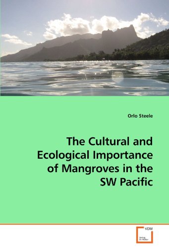 Cultural and Ecological Importance of Mangroves in the Sw Pacific [Paperback]
