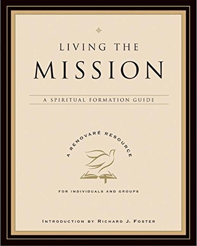 Living the Mission A Spiritual Formation Guide [Paperback]