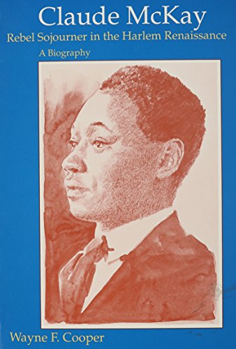 Claude Mckay, Rebel Sojourner In The Harlem Renaissance A Biography [Paperback]