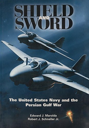 Shield And Sword The United States Navy And The Persian Gulf War [Paperback]