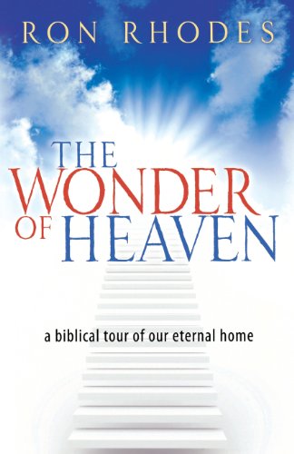 The Wonder Of Heaven A Biblical Tour Of Our Eternal Home [Paperback]