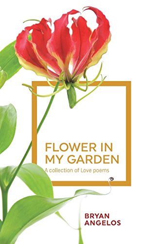Flower In My Garden A Collection Of Love Poems [Hardcover]