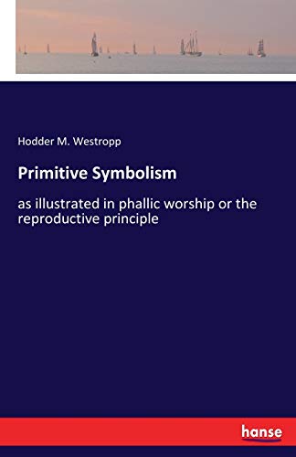 Primitive Symbolism [Paperback]