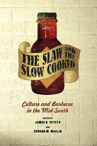 The Slaw And The Slow Cooked Culture And Barbecue In The Mid-South [Library Binding]