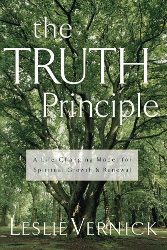 The TRUTH Principle A Life-Changing Model for Spiritual Growth and Renewal [Paperback]