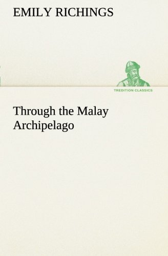 Through the Malay Archipelago [Paperback]