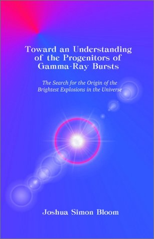Toward An Understanding Of The Progenitors Of Gamma-Ray Bursts [Paperback]