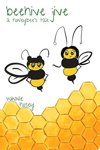 Beehive Jive  A Honeybee's Tale [Paperback]