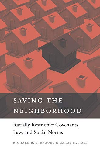 Saving the Neighborhood Racially Restrictive Covenants, Law, and Social Norms [Hardcover]