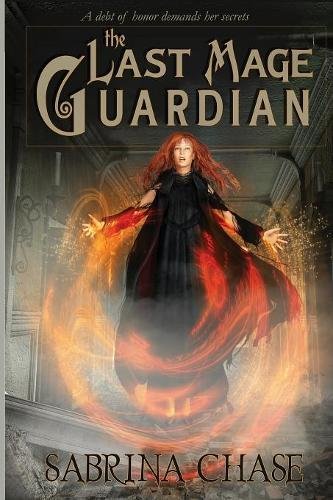 The Last Mage Guardian (guardian's Compact) [Paperback]