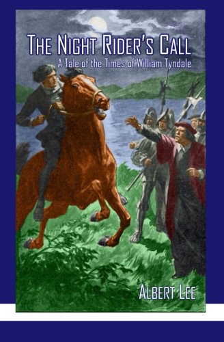 The Night Rider's Call A Tale Of The Times Of William Tyndale [Paperback]