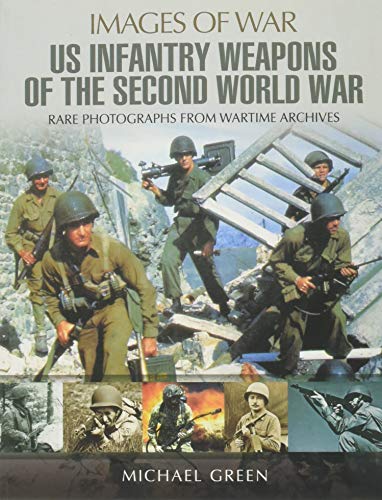 American Infantry Weapons of the Second World War [Paperback]