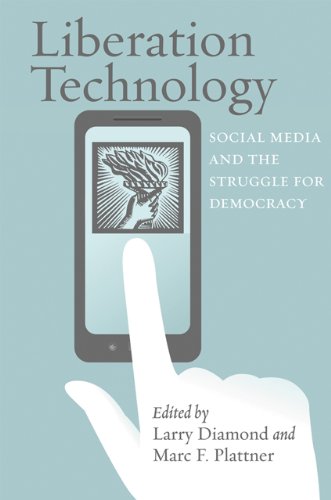 Liberation Technology Social Media And The Struggle For Democracy (a Journal Of [Hardcover]