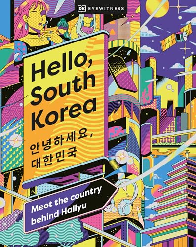 Hello, South Korea Meet the Country Behind Hallyu [Hardcover]