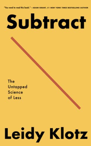 Subtract The Untapped Science of Less [Paperback]