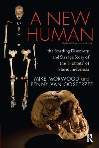 A New Human The Startling Discovery and Strange Story of the &quotHobbits&quot [Paperback]