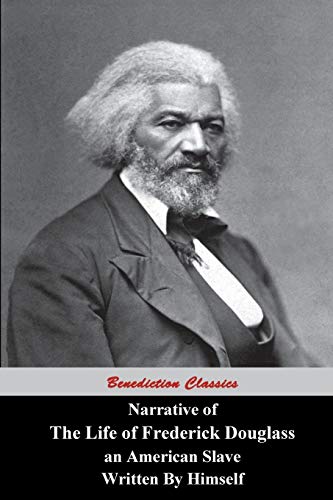 Narrative Of The Life Of Frederick Douglass, An American Slave, Written By Himse [Paperback]