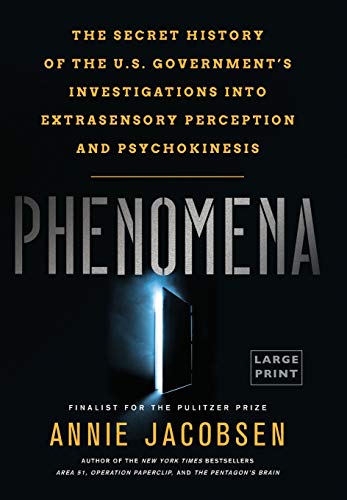 Phenomena The Secret History of the U.S. Government&39s Investigations into E [Hardcover]