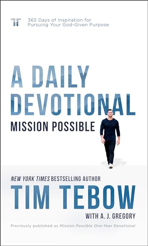 Mission Possible A Daily Devotional 365 Days of Inspiration for Pursuing Your  [Hardcover]