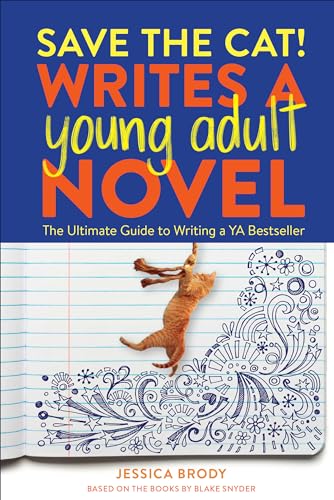 Save the Cat Writes a Young Adult Novel The Ultimate Guide to Writing a YA Bes [Paperback]