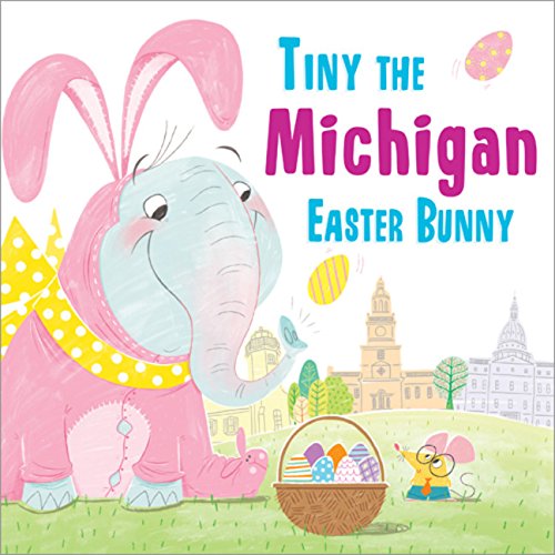Tiny the Michigan Easter Bunny [Hardcover]