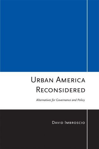 Urban America Reconsidered Alternatives For Governance And Policy [Hardcover]