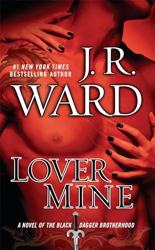 Lover Mine A Novel of the Black Dagger Brotherhood [Paperback]