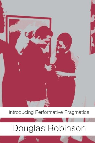 Introducing Performative Pragmatics [Paperback]