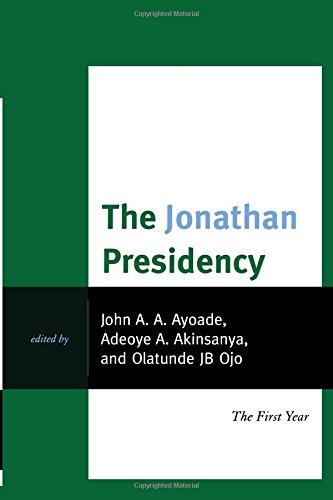 The Jonathan Presidency The First Year [Paperback]