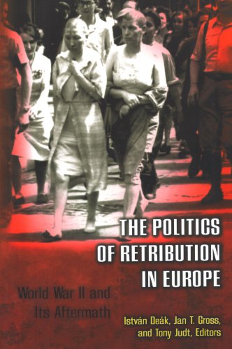 The Politics of Retribution in Europe World War II and Its Aftermath [Paperback]