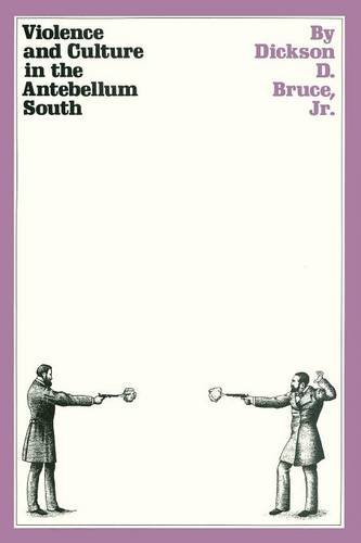 Violence And Culture In The Antebellum South [Paperback]