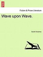 Wave upon Wave [Paperback]