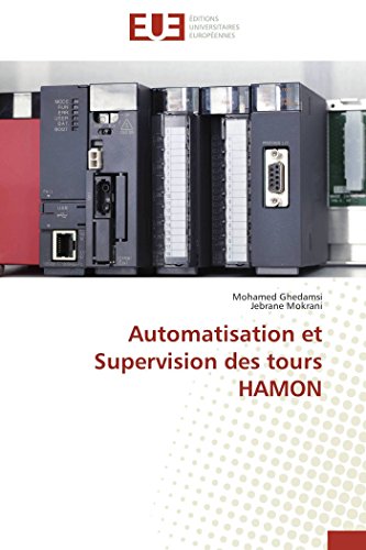 Automatisation Et Supervision Des Tours Hamon (french Edition) [Paperback]