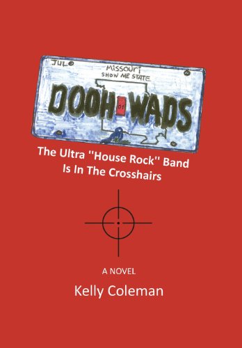 Dooh Wads  The Ultra House Rock Band Is in the Crosshairs [Hardcover]