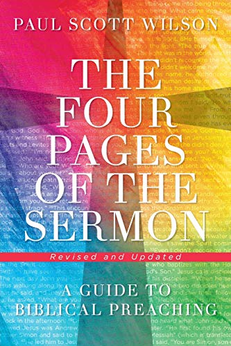 Four Pages of the Sermon, Revised and Updated  A Guide to Biblical Preaching [Paperback]