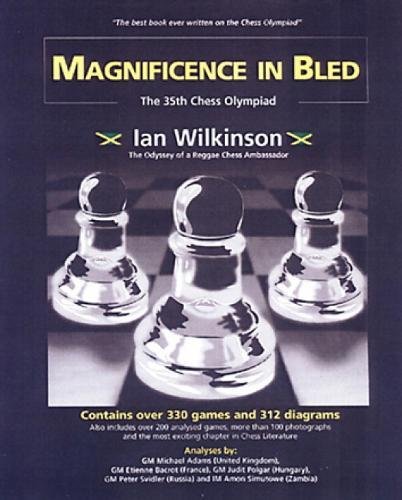 Magnificence In Bled - The 35th. Chess Olympiad [Paperback]