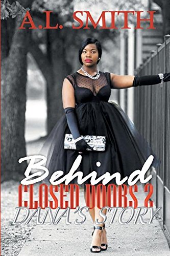 Behind Closed Doors 2 Dana's Story [Paperback]
