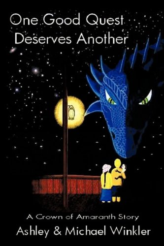 One Good Quest Deserves Another  A Crown of Amaranth Story [Hardcover]