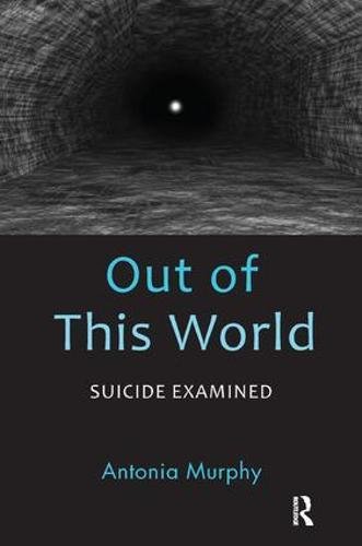 Out of This World Suicide Examined [Paperback]
