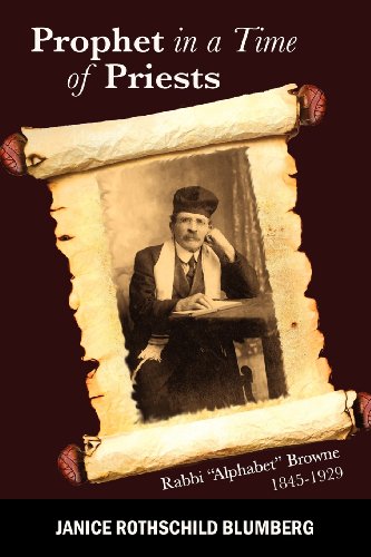 Prophet In A Time Of Priests Rabbi Alphabet Browne 1845-1929 [Paperback]