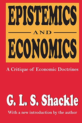 Epistemics and Economics A Critique of Economic Doctrines [Paperback]