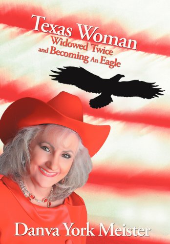 Texas Woman Widowed Twice And Becoming An Eagle [Hardcover]