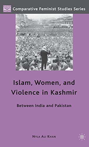 Islam, Women, and Violence in Kashmir Between India and Pakistan [Hardcover]