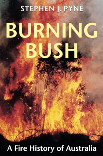 Burning Bush A Fire History Of Australia (weyerhaeuser Environmental Books) [Paperback]