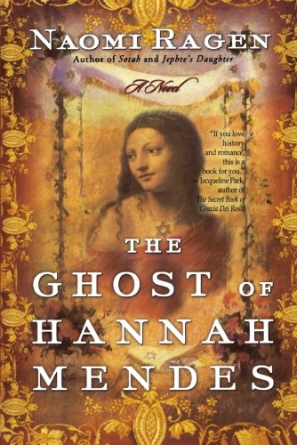 The Ghost of Hannah Mendes A Novel [Paperback]