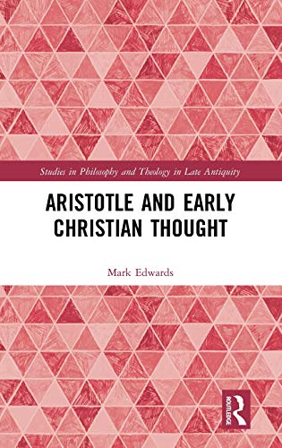 Aristotle and Early Christian Thought [Hardcover]