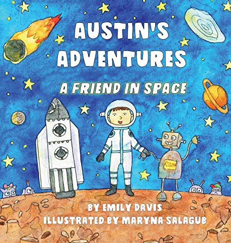 Austin's Adventures A Friend In Space [Hardcover]